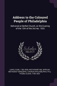 Enlarge image Cover: Address to the Coloured People of Philadelphia - Palala Press