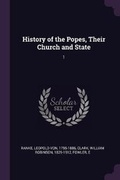 Cover: History of the Popes, Their Church and State - Palala Press