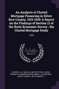 Cover: An Analysis of Chattel Mortgage Financing in Silver Bow County, 1915-1939 - Palala Press