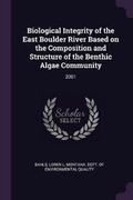 Cover: Biological Integrity of the East Boulder River Based on the Composition and Structure of the Benthic Algae Community - Palala Press