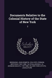 Enlarge image Cover: Documents Relative to the Colonial History of the State of New York - Palala Press