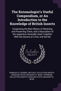 Enlarge image Cover: The Entomologist's Useful Compendium, or An Introduction to the Knowledge of British Insects - Palala Press