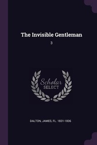 Enlarge image Cover: The Invisible Gentleman - Palala Press