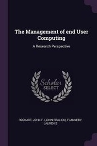 Enlarge image Cover: The Management of end User Computing - Palala Press