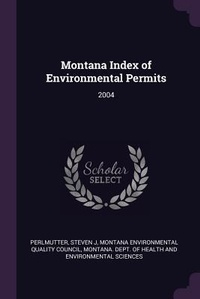 Enlarge image Cover: Montana Index of Environmental Permits - Palala Press