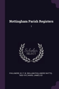 Enlarge image Cover: Nottingham Parish Registers - Palala Press