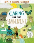 Cover: I'm a Global Citizen: Caring for the Environment - Franklin Watts Ltd