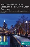 Cover: Historical Narrative, Urban Space and a New Cast to Urban Economics - Common Ground Publishing