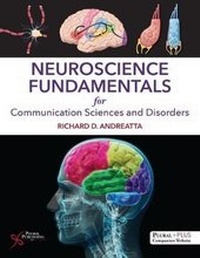 Abbildung von: Neuroscience Fundamentals for Communication Sciences and Disorders - Plural Publishing Inc