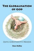 Cover: The Globalisation of God - Aisling Arann Teoranta
