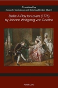 Cover: &laquo;Stella: A Play for Lovers&raquo; (1776) by Johann Wolfgang von Goethe - Peter Lang Verlag