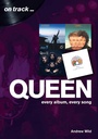 Cover: Queen: Every Album, Every Song (On Track) - Sonicbond Publishing