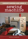 Cover: Understanding and Using a Sewing Machine - The Crowood Press Ltd