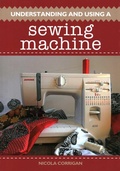 Cover: Understanding and Using a Sewing Machine - The Crowood Press Ltd