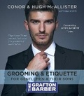 Cover: The Grafton Barber Essential Guide to Grooming & Etiquette - Black and White Publishing