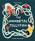 Cover: The Immortal Jellyfish - Flying Eye Books