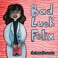 Enlarge image Cover: Bad Luck Felix - Yorkshire Publishing