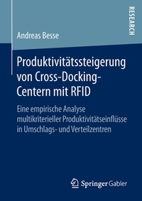 Abbildung von: Produktivitätssteigerung von Cross-Docking-Centern mit RFID - Springer Gabler