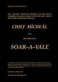 Cover: The Ancient Chieftain Micheal on His Black Warrior Stallion Soared Over the Vale - This is the Story of His Descendant, Chief Micheal and the Original Soar-a-vale - Heritage Leaf Publishing Limited