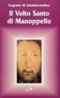 Abbildung von: Il volto santo di Manoppello - Santi e santuari;San Paolo Edizioni