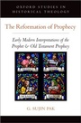 Cover: The Reformation of Prophecy - OUP eBook