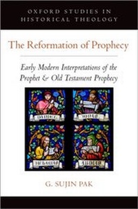 Enlarge image Cover: The Reformation of Prophecy - OUP eBook