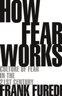 Cover: How Fear Works - Continuum Publishing Corporation
