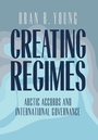 Cover: Creating Regimes - Cornell University Press