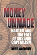 Cover: Money Unmade - Cornell University Press