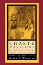 Cover: Chaste Passions - Cornell University Press