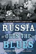 Cover: Russia Gets the Blues - Cornell University Press