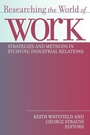 Cover: Researching the World of Work - ILR Press