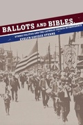 Cover: Ballots and Bibles - Cornell University Press