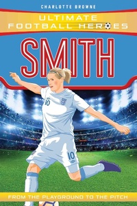 Abbildung von: Kelly Smith (Ultimate Football Heroes - the No. 1 football series) - Dino Books