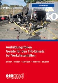 Abbildung von: Ausbildungsfolien Geräte f.d.THL-Einsatz b.Verkehrsunfällen - ecomed Storck
