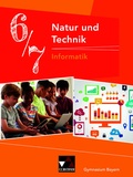Cover: Natur und Technik - Gymnasium Bayern / Natur und Technik 6/7: Informatik - Buchner, C.C.