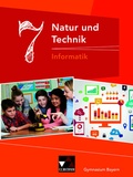 Cover: Natur und Technik - Gymnasium Bayern / Natur und Technik 7: Informatik - Buchner, C.C.