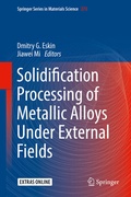Cover: Solidification Processing of Metallic Alloys Under External Fields - Springer