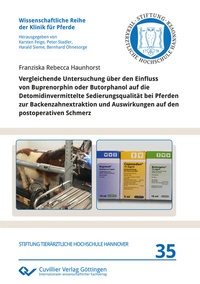 Abbildung von: Vergleichende Untersuchung über den Einfluss von Buprenorphin oder Butorphanol auf die Detomidinvermittelte Sedierungsqualität bei Pferden zur Backenzahnextraktion und Auswirkungen auf den postoperativen Schmerz - Cuvillier Verlag