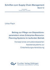 Abbildung von: Beitrag zur Pflege von Dispositionsparametern eines Enterprise-Resource-Planning-Systems im laufenden Betrieb - Cuvillier Verlag