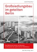 Cover: Gro&szlig;siedlungsbau im geteilten Berlin - Mann, Gebr.