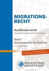 Abbildung von: Ausländerrecht/Migrationsrecht, BRD, Band 1 - Migrationsrecht.net