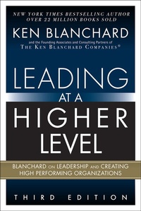 Abbildung von: Leading at a Higher Level: Blanchard on Leadership and Creating High Performing Organizations - Addison Wesley