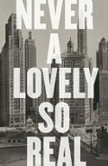 Cover: Never a Lovely So Real - WW Norton & Co