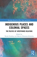 Cover: Indigenous Places and Colonial Spaces - Routledge