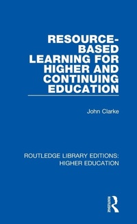 Enlarge image Cover: Resource-Based Learning for Higher and Continuing Education - Routledge