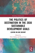 Cover: The Politics of Destination in the 2030 Sustainable Development Goals - Routledge