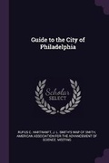 Cover: Guide to the City of Philadelphia - Palala Press