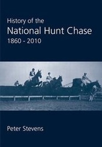 Abbildung von: History of the National Hunt Chase 1860-2010 - Peter Stevens