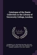 Cover: Catalogue of the Dante Collection in the Library of University College, London; - Palala Press